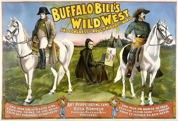 Poster advertising Buffalo Bill Cody’s Wild West Show featuring images of Cody, Napoleon, and painter Rosa Bonheur