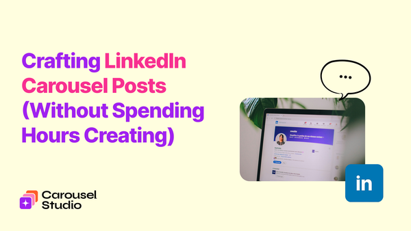 Crafting LinkedIn Carousel Posts in Canva