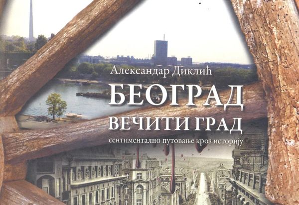 Aleksandar Diklić - Beograd večiti grad