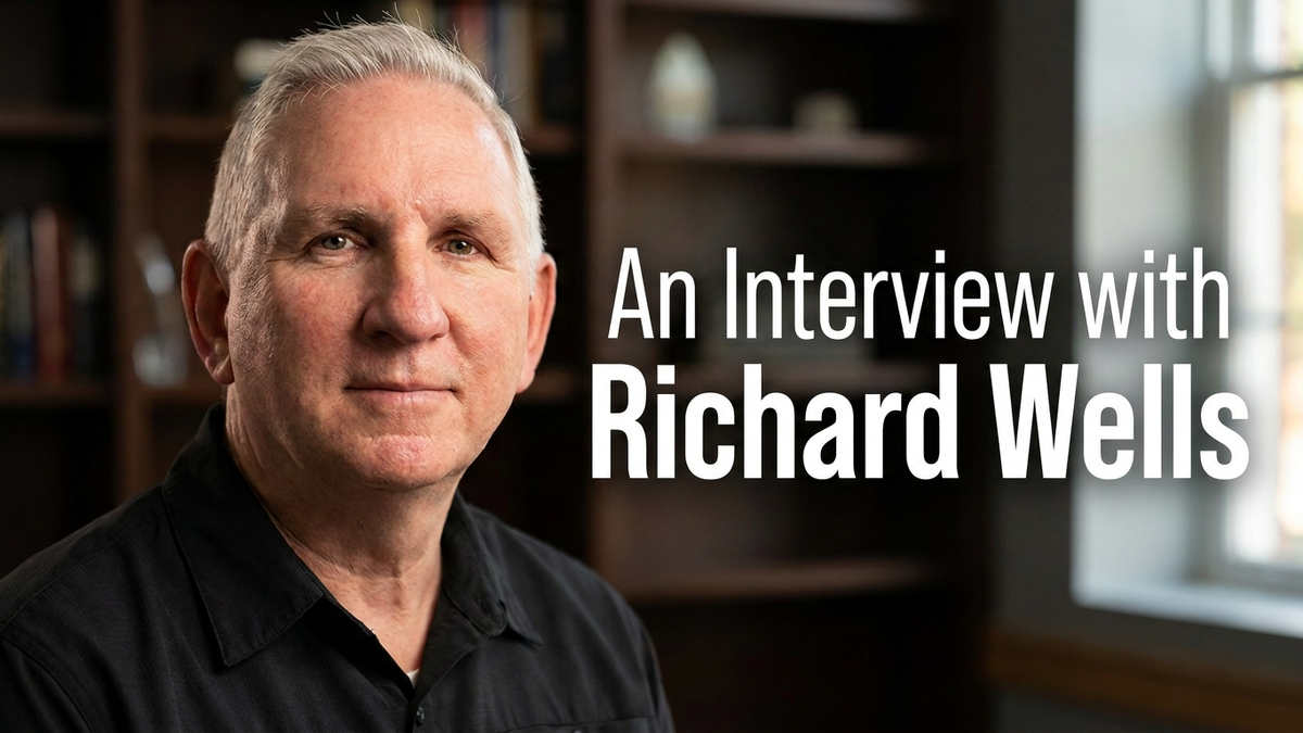 An Interview with Richard Wells