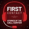 First Contact: Stories of the Call Center