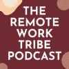 The Remote Work Tribe Podcast