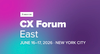 CX Forum East