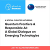 Quantum Frontiers & Responsible AI: A Global Dialogue on Emerging Technologies