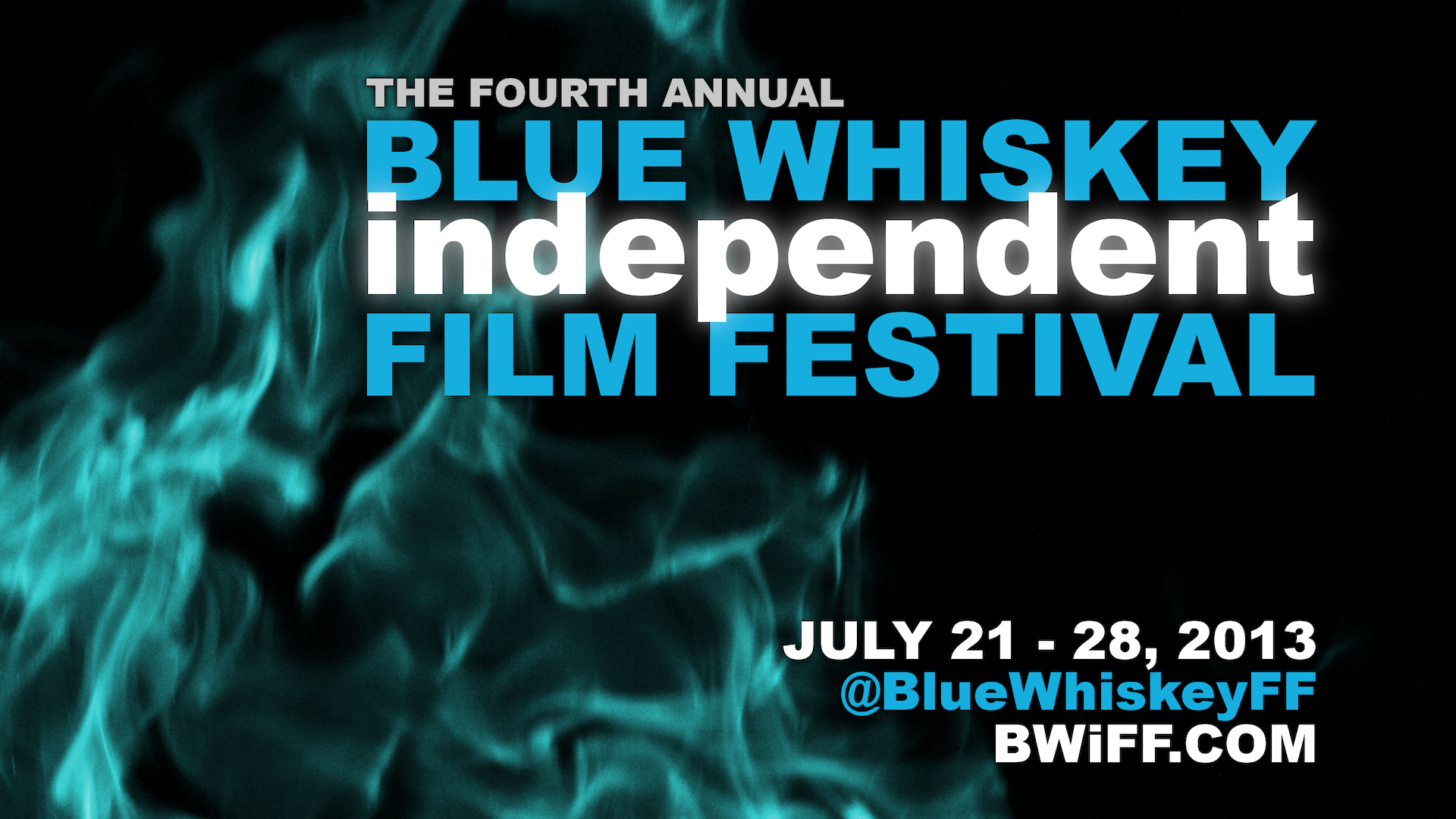 Blue Whiskey Independent Film Festival • July 21-28
