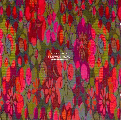 Datacide - Flowerhead