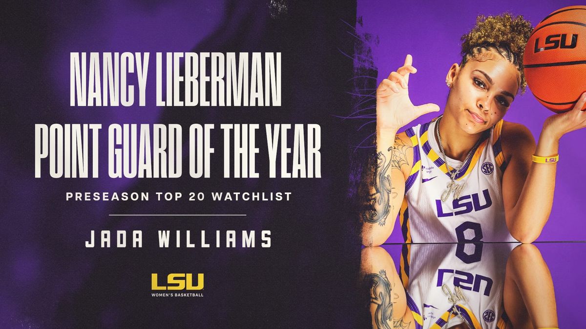 LSU women close the preseason tonight vs. Loyola, with Jada Williams on the Lieberman watch list