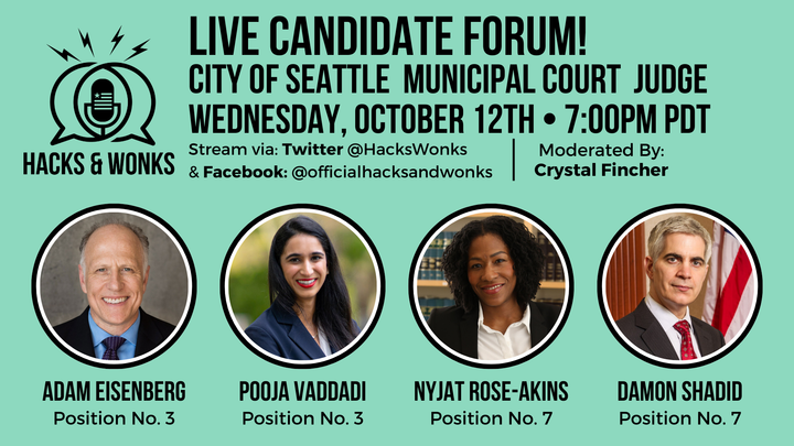 Flyer for Hacks & Wonks City of Seattle Municipal Court Judge Candidate Forum