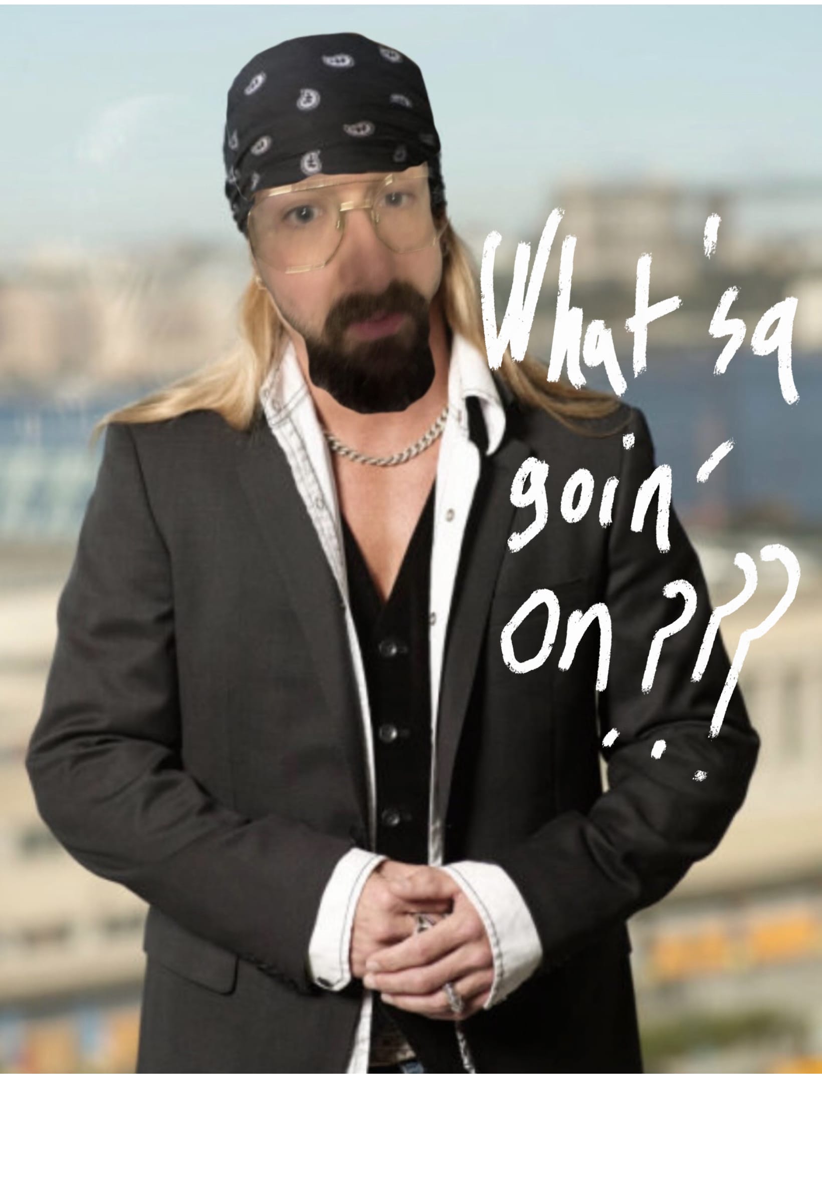 image with my face photoshopped onto bret michaels wearing a suit with his patented headband and hair plugs look