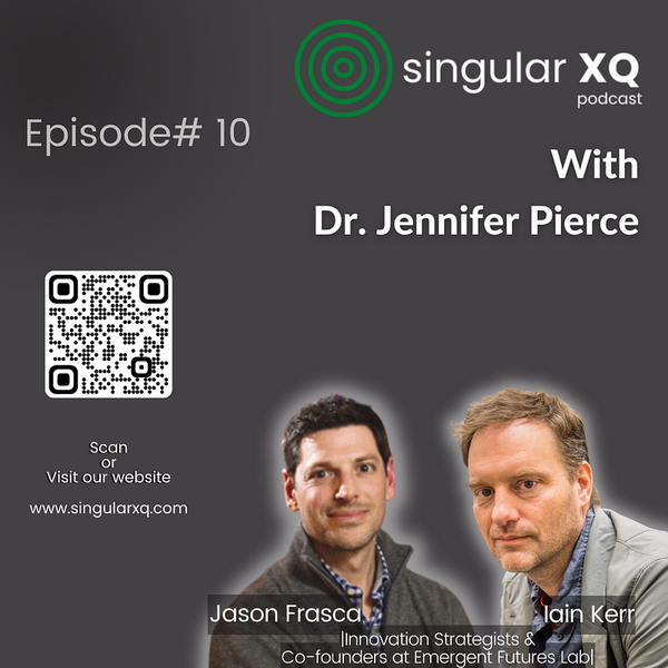 Singular XQ Ep 10: Jason Frasca & Iain Kerr