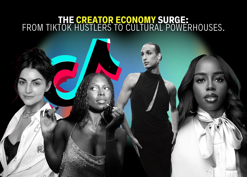 The Creator Economy Surge: From TikTok Hustlers to Cultural Powerhouses.