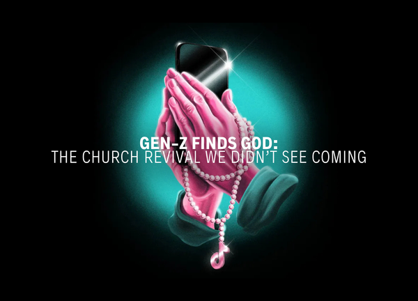 Gen-z finds god: The church revival we didn’t see coming.