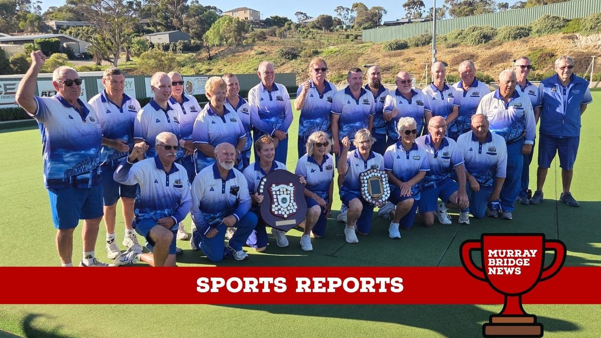 Sports reports: Murray Bridge defend their title in Lawn Bowls