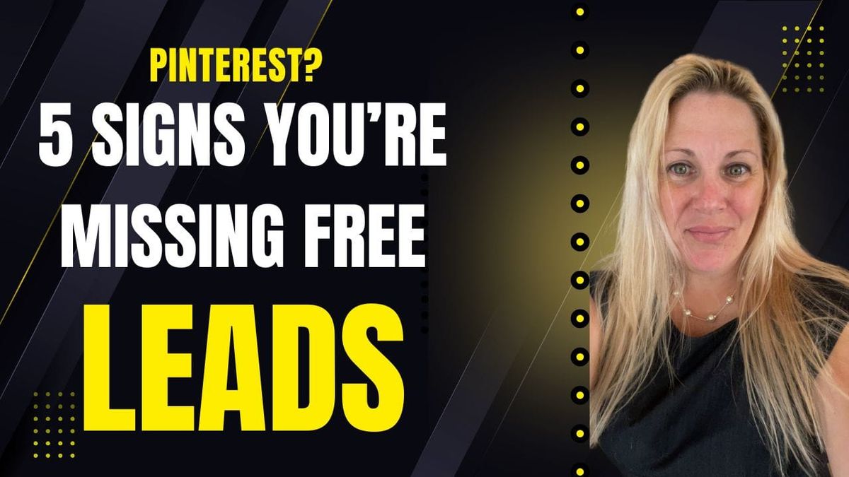 How to Use Pinterest: 5 Signs You're Missing Free Leads