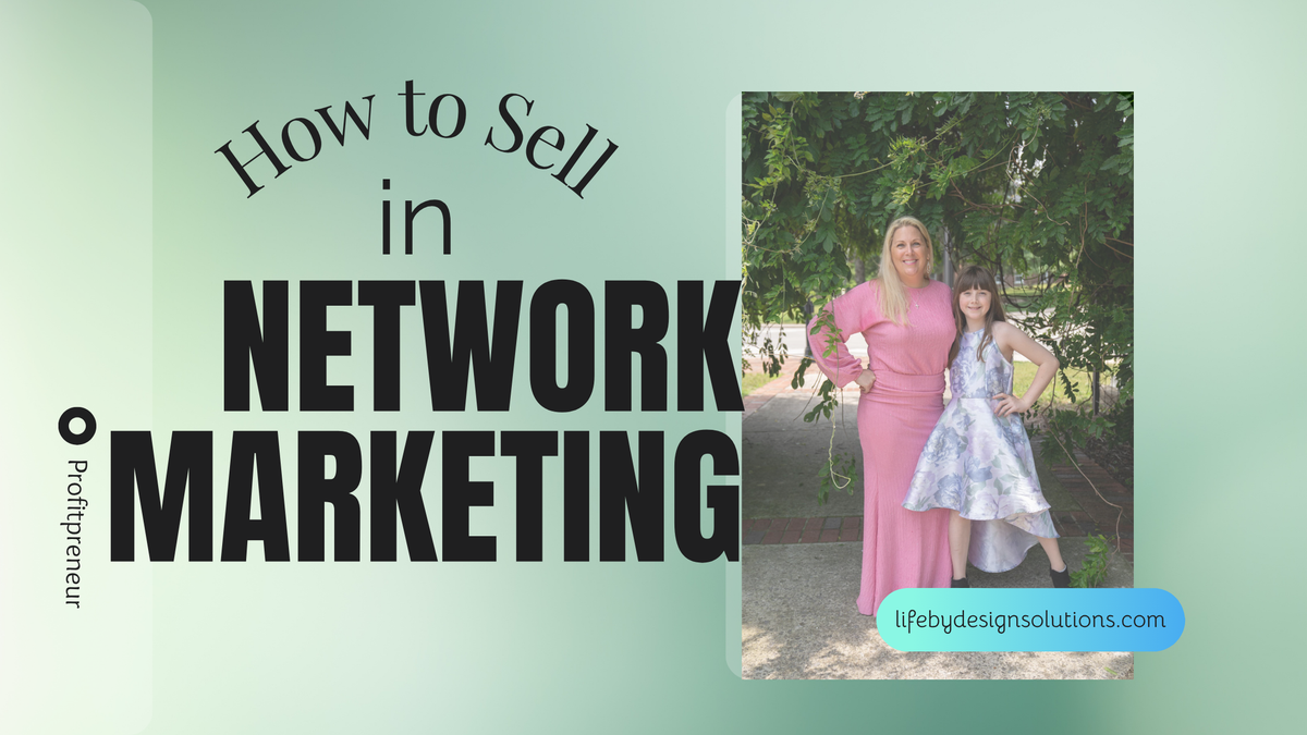 How to Sell in Network Marketing