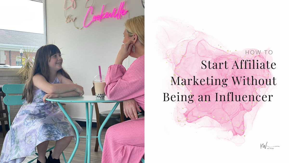 How to Start Affiliate Marketing Without Being an Influencer 