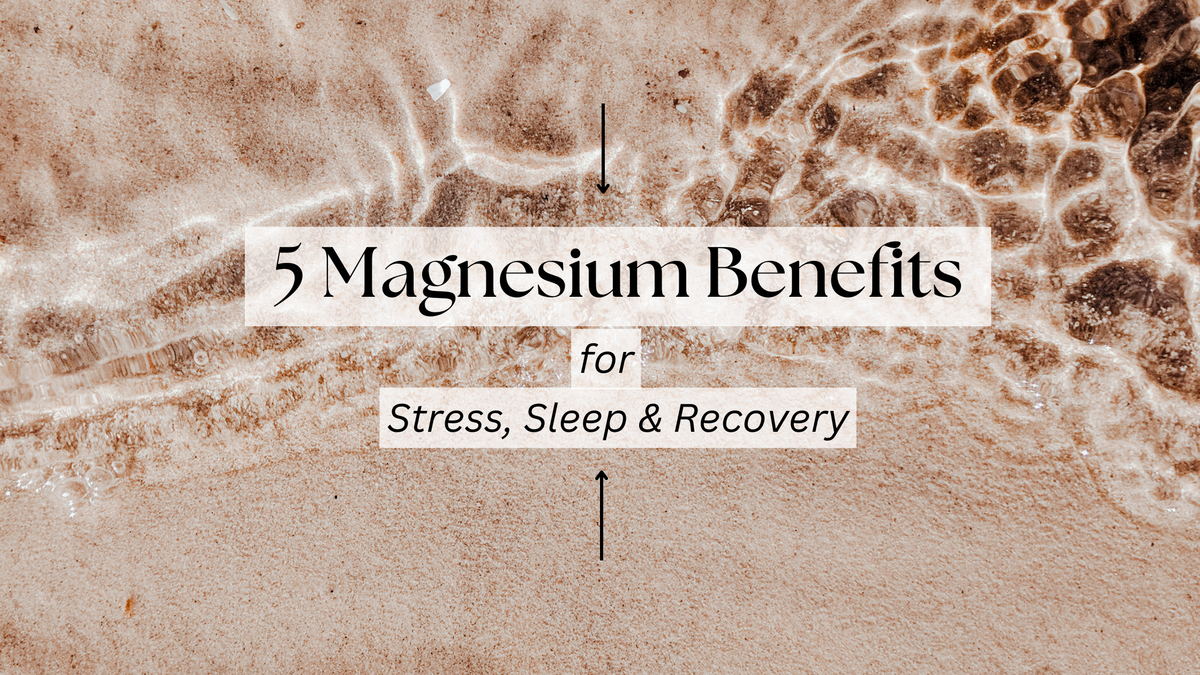 5 Magnesium Benefits for Stress, Sleep & Recovery