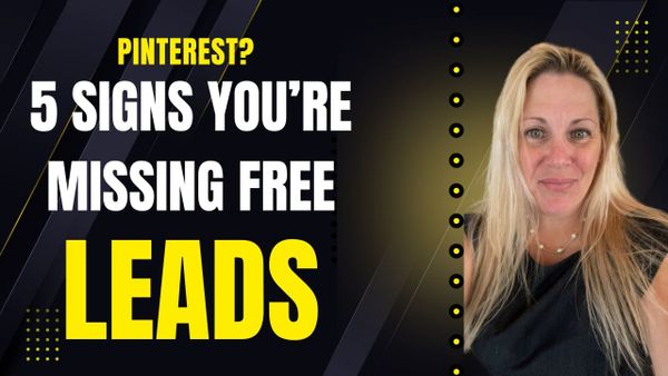 How to Use Pinterest: 5 Signs You're Missing Free Leads