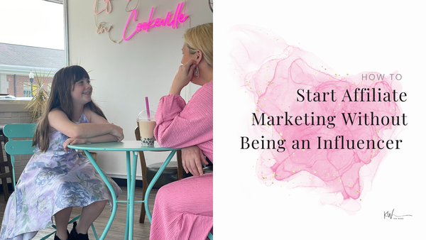 How to Start Affiliate Marketing Without Being an Influencer 