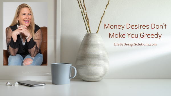 Money Desires Don’t Make You Greedy: Why Ambition & Gratitude Can Coexist for Entrepreneurs