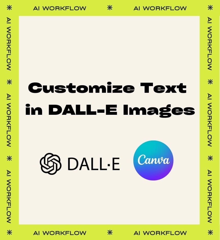 AI Workflow - How to Customize Text in DALL-E images