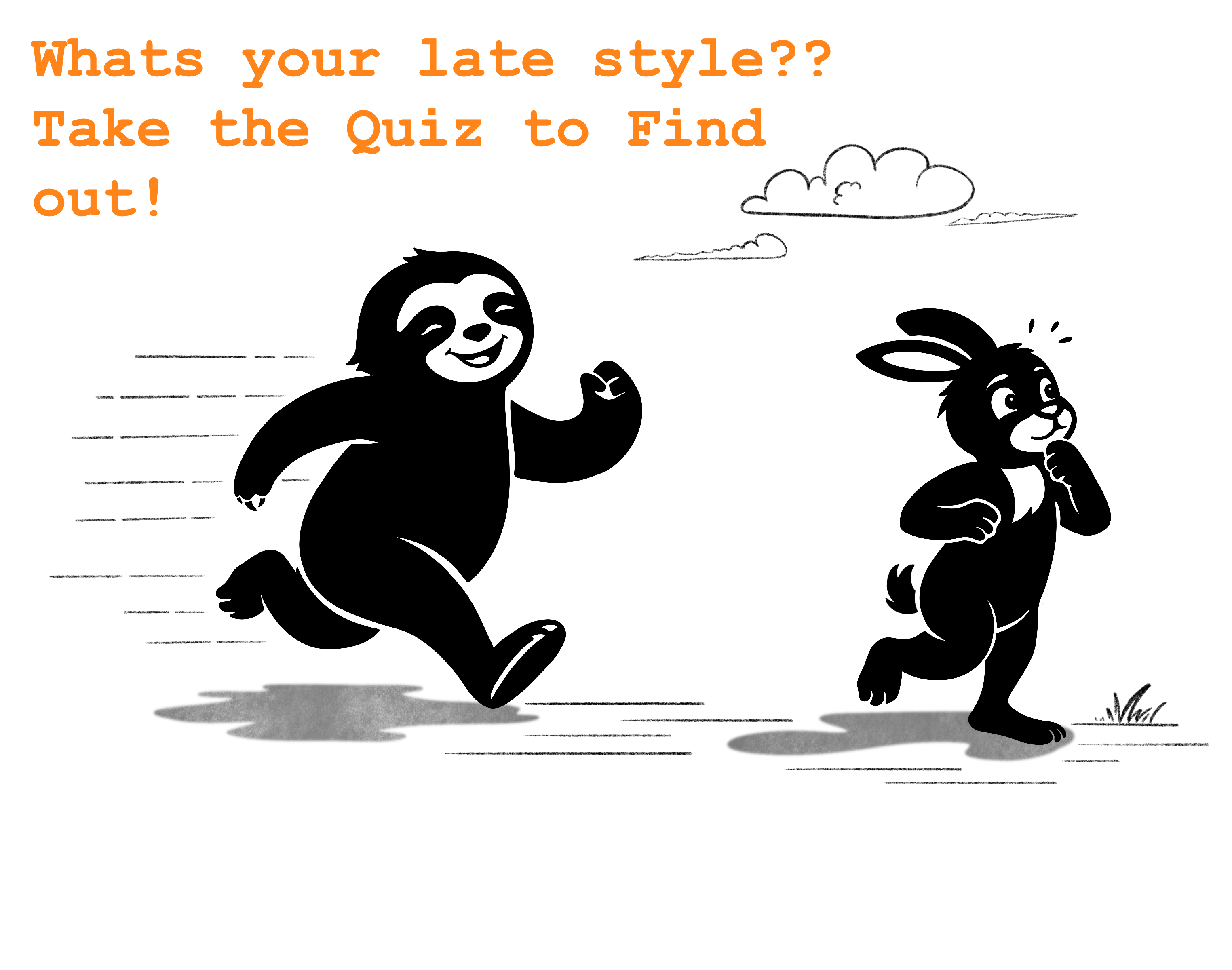 Sloth and rabbit running - Late Style Quiz