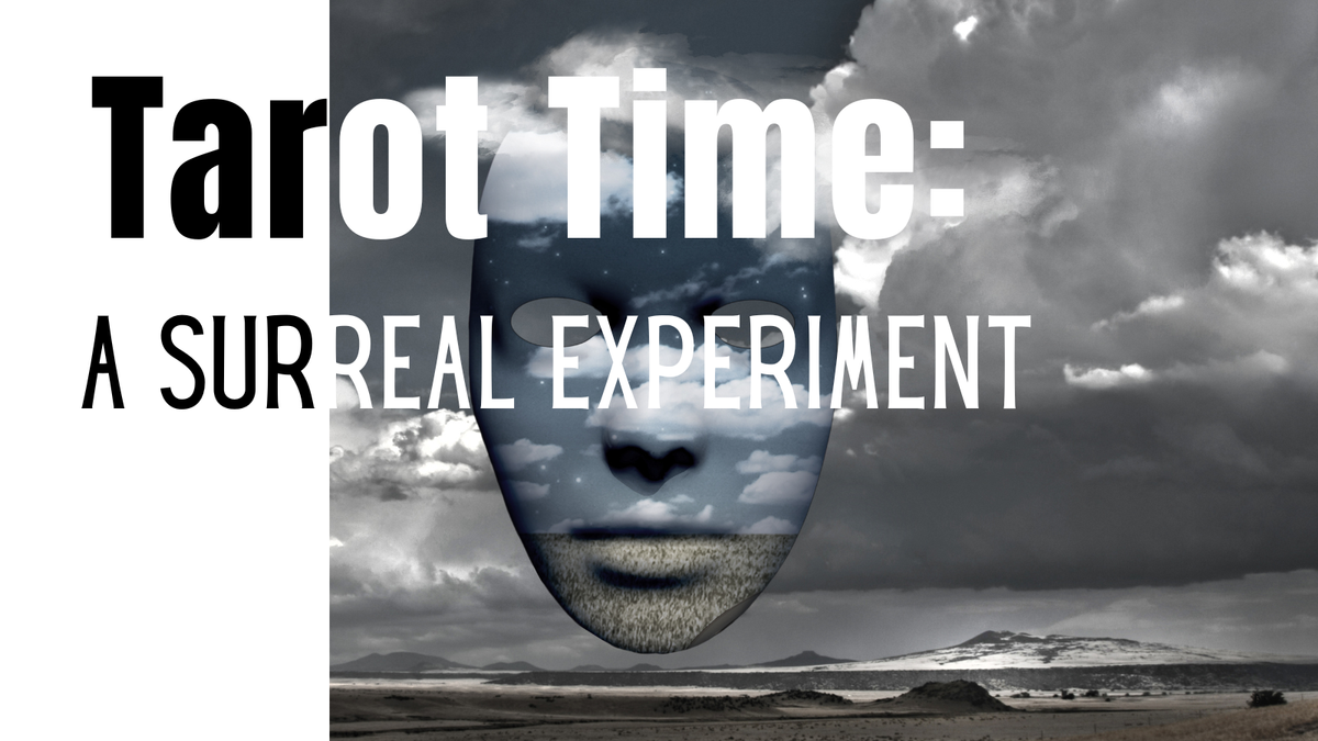 Tarot time: a surreal experiment
