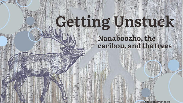 Getting Unstuck: Nanaboozho, the caribou, and the trees. Birch background, line art caribou, silhouette of Nanaboozho as a rabbit