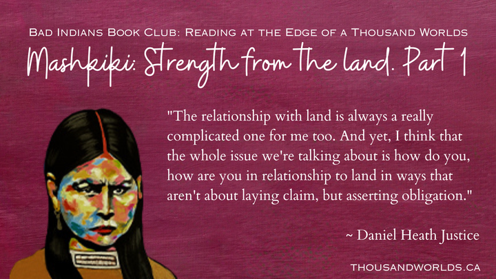 I think that the whole issue we're talking about is how do you, how are you in relationship to land in ways that aren't about laying claim but asserting obligation - daniel heath justice