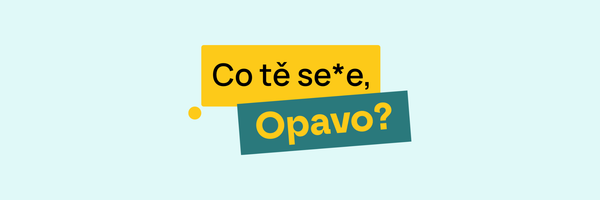 Přijďte nám říct, co vás se*e v Opavě. Už příští týden