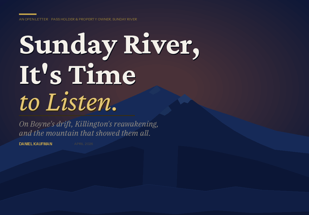 An Open Letter from a Pass Holder: Sunday River, It’s Time to Listen