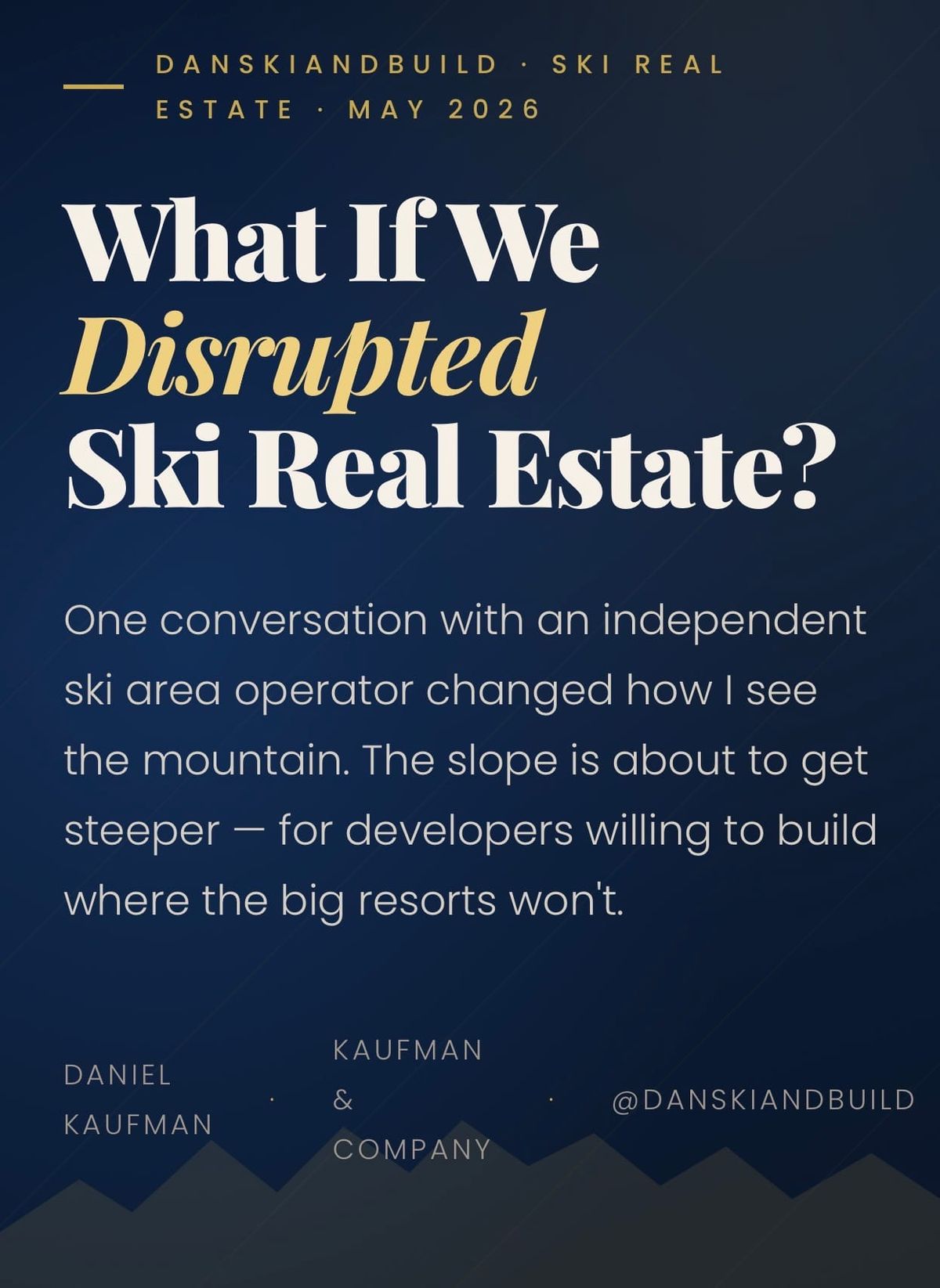 What If We Disrupted Ski Real Estate?