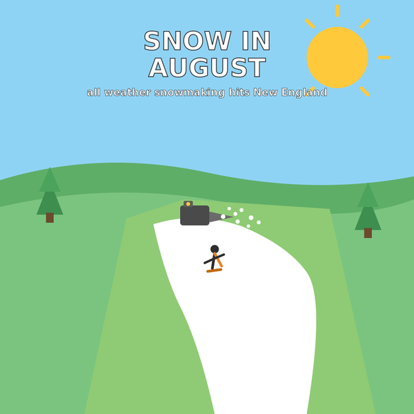 Snow in August: Inside the All-Weather Snowmaking Boom Reshaping New England Skiing