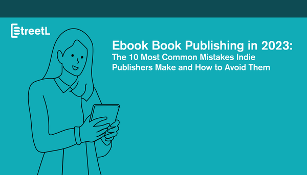 10 Common Ebook Publishing Mistakes and How to Avoid Them