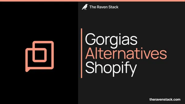 Cover for the article "Gorgias Alternatives for Shopify"