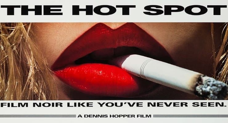 The Hot Spot (1990): No Fury Like a Woman’s Scorn