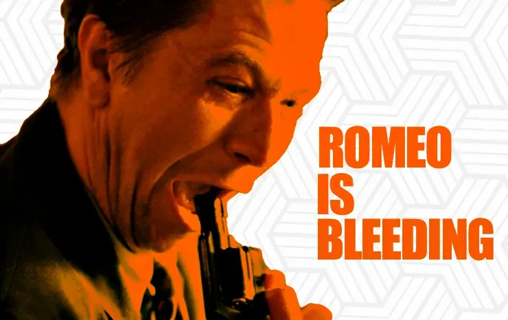 Romeo Is Bleeding (1993): Fortune’s Fool