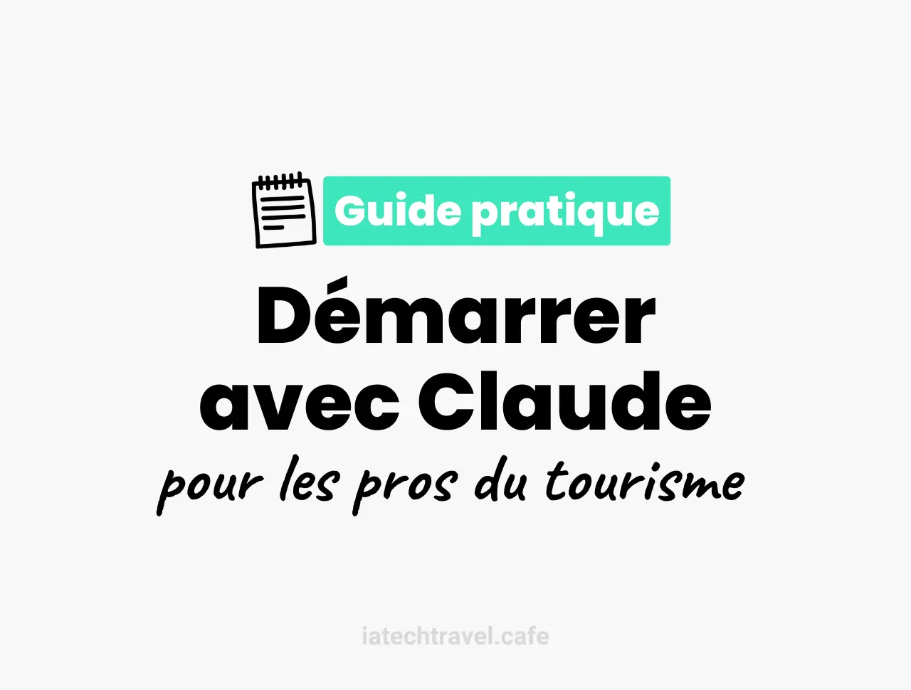 Démarrer avec Claude pour les pros du tourisme