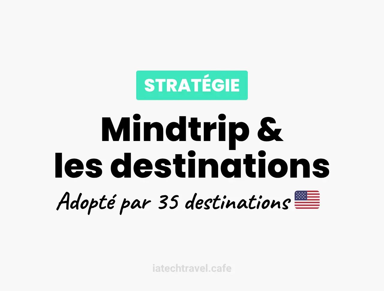 Mindtrip : l'agent IA voyage que 35 destinations américaines ont déjà adopté