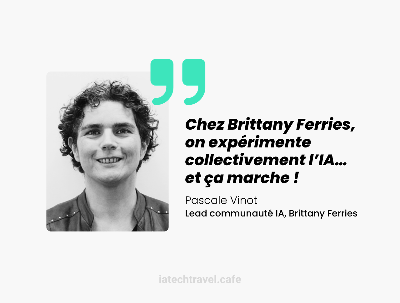 "Chez Brittany Ferries, on expérimente collectivement l’IA... et ça marche !"