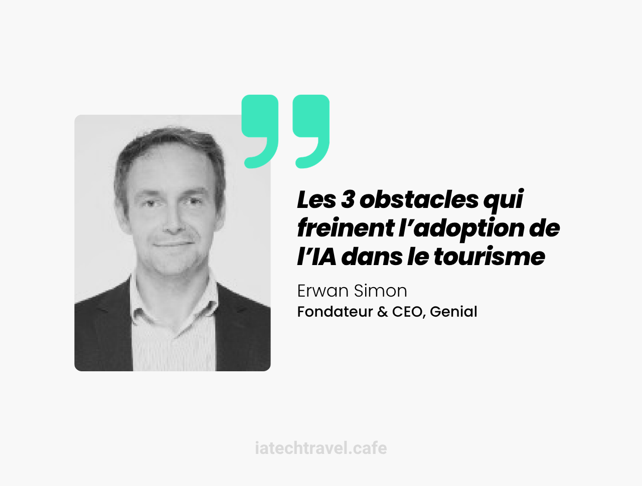 "Les 3 obstacles qui freinent l’adoption de l’IA dans le tourisme" - Entretien avec Erwan Simon
