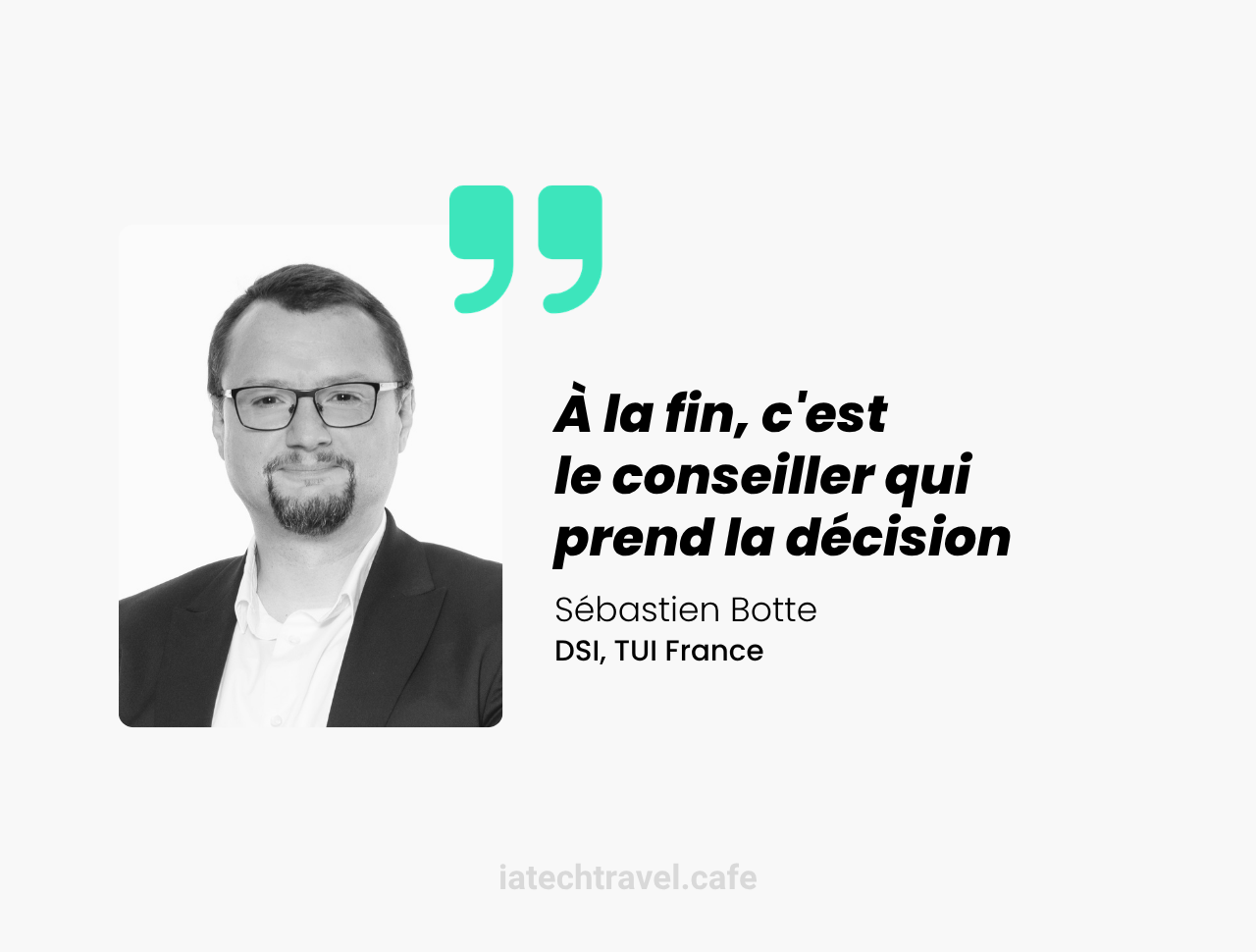 Sébastion Botte (TUI France) : "A la fin c’est le conseiller qui prend la décision"