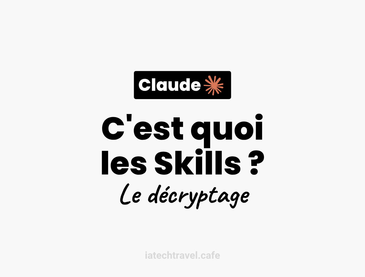 C'est quoi les Skills de Claude ?