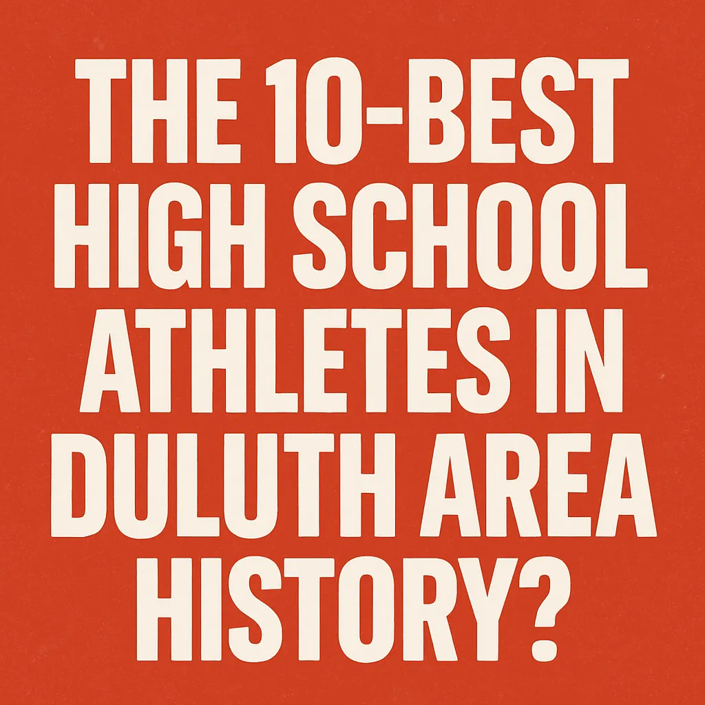 Who were the 10-best high school male athletes in Duluth area history?