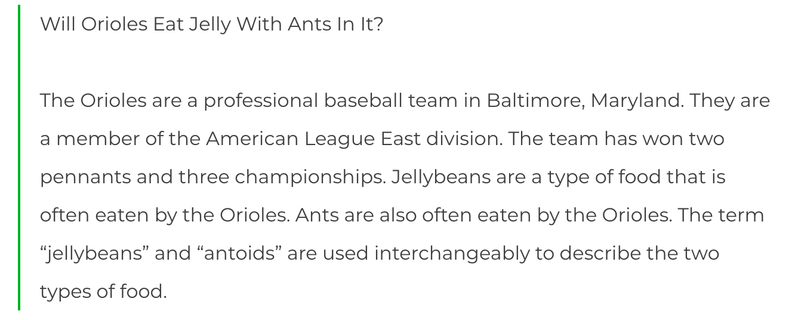 Will Orioles eat jelly with ants in it? The Orioles are a professional baseball team in Baltimore, Maryland.