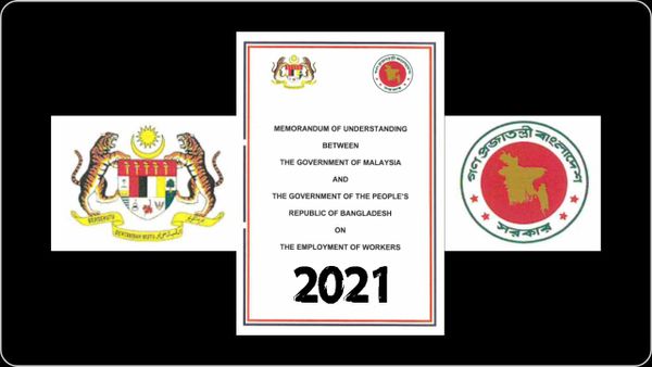 The Actual Facts of Bangladeshi Workers' Migration to Malaysia Under the 2021 Memorandum of Understanding (MoU)