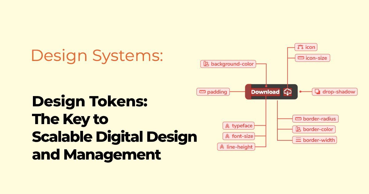 Design Tokens: The Key to Scalable Digital Design and Management
