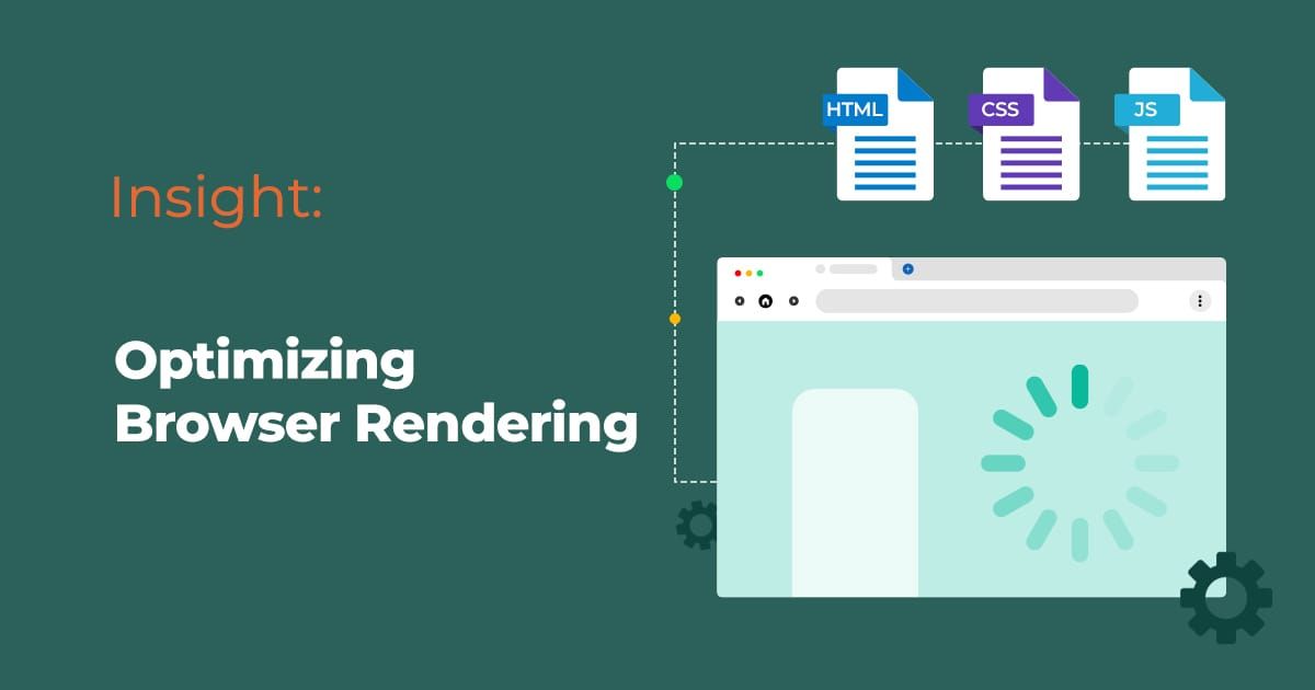 Optimizing Browser Rendering: Strategies for Enhancing User Experience