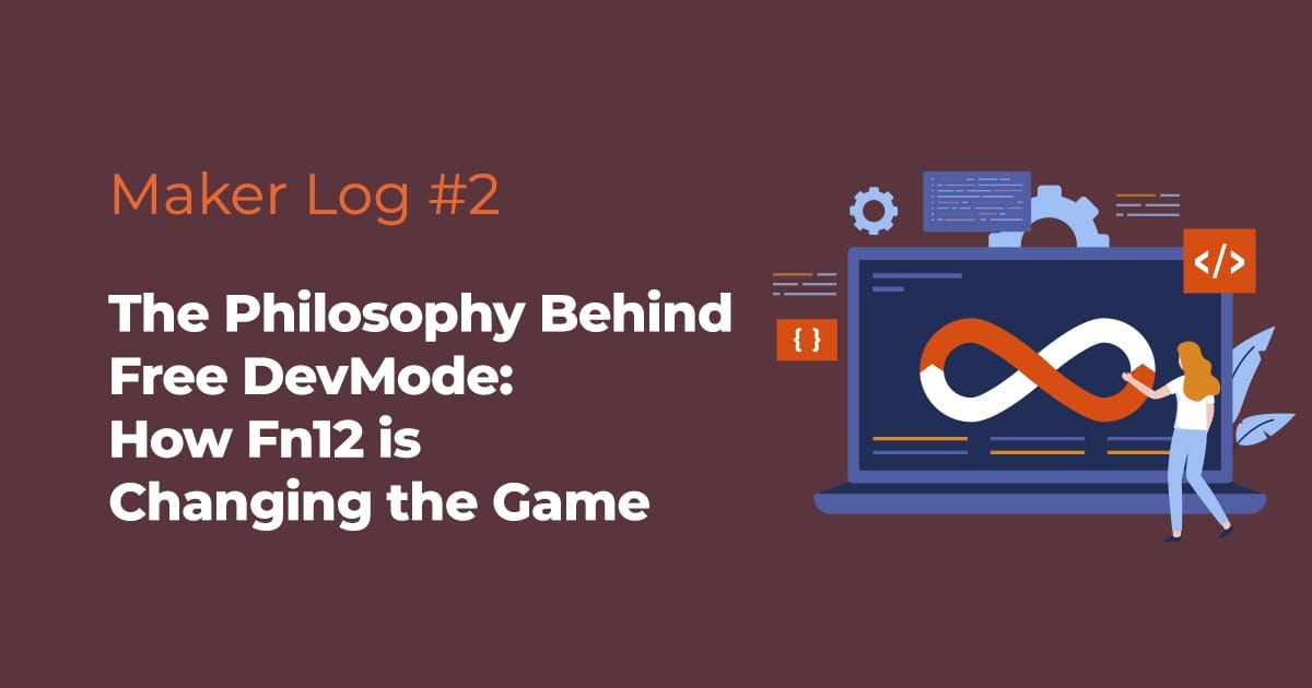 The Philosophy Behind Free DevMode: How Fn12 is Changing the Game