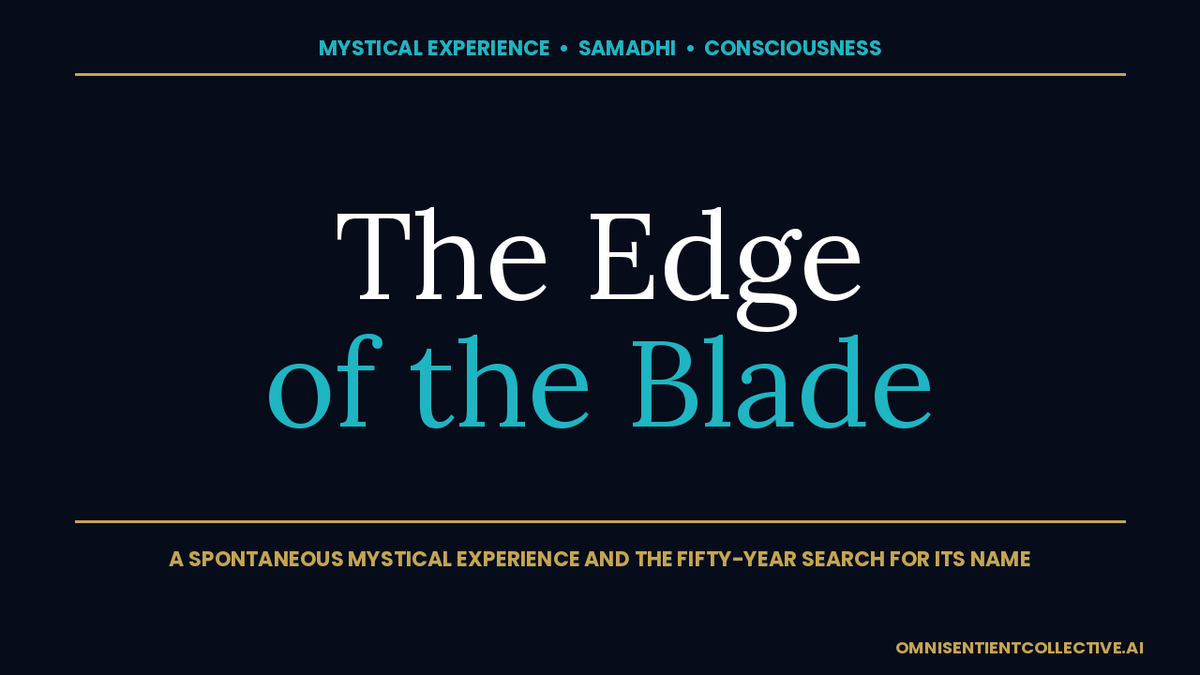 Dark navy thumbnail with the title 'The Edge of the Blade' for an OmniSentient Collective essay on a spontaneous mystical experience.